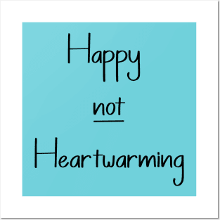 Happy NOT heartwarming Posters and Art